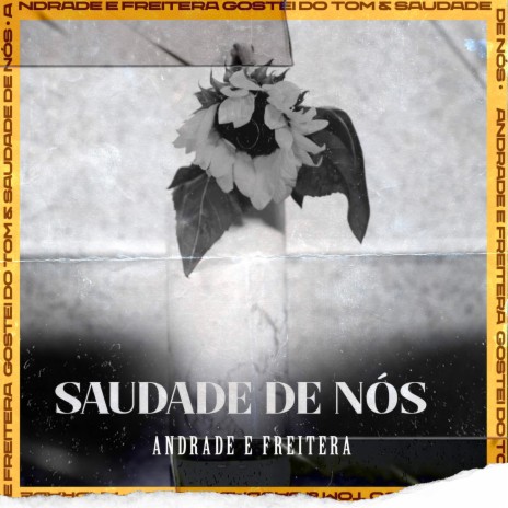 Saudade De Nós ft. Andrade & Freitera | Boomplay Music