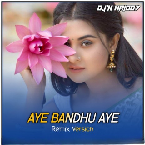 Aye Bandhu Aye | Boomplay Music