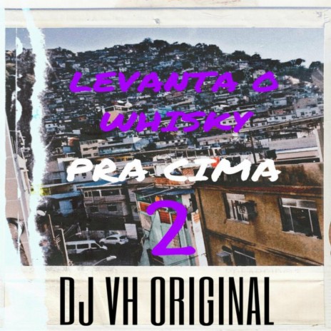 LEVANTA O WHISKY PRA CIMA 2 ft. MC Bin Laden & Mc Gw | Boomplay Music