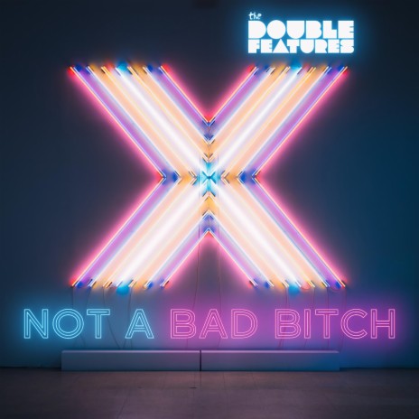 Not A Bad Bitch | Boomplay Music