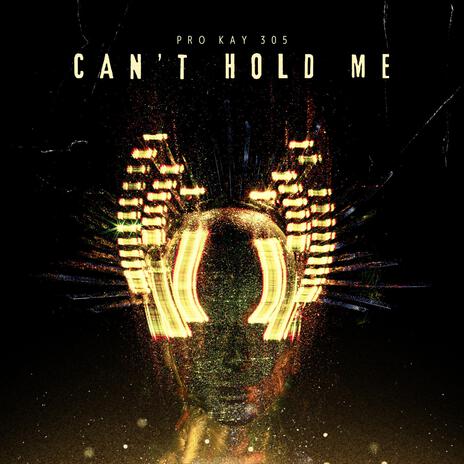 Can't hold me | Boomplay Music
