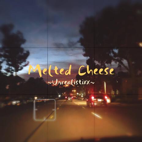 Melted Cheese | Boomplay Music