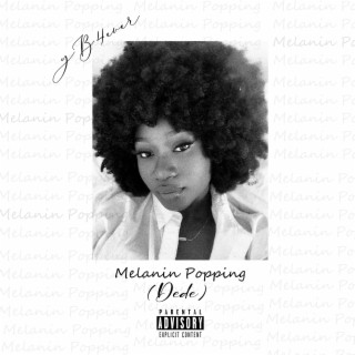 Melanin Popping (Dede) lyrics | Boomplay Music