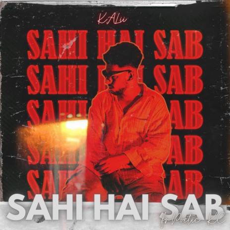 Sahi Hai Sab ft. Poetic KC | Boomplay Music