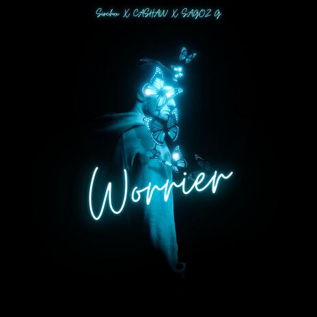 Worrier ft. CASHAVV & Sagoz G | Boomplay Music