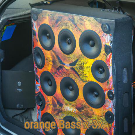 orange bass x-3x | Boomplay Music