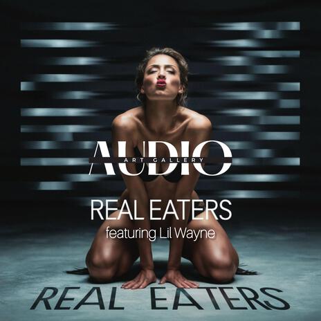 Real Eaters | Boomplay Music