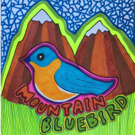 Mountain Bluebird | Boomplay Music