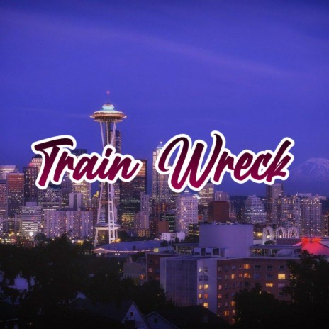 Train Wreck | Boomplay Music
