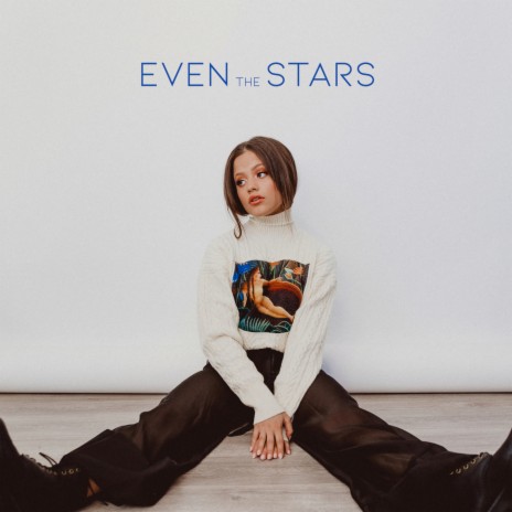 Even the Stars | Boomplay Music