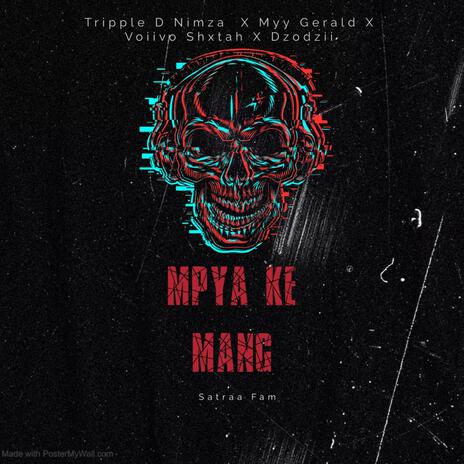 Mpya_Ke_Mang ft. Myy Gerald, Voiivo Shxtah & Dzodzii | Boomplay Music