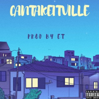 CantTakeItVille