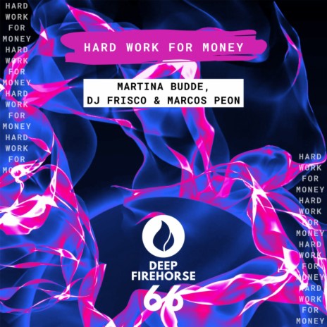 Hard Work For Money (Original Mix) ft. DJ Frisco & Marcos Peon | Boomplay Music