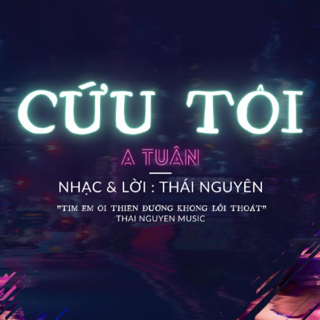 CỨU TÔI ft. A Tuân | Boomplay Music