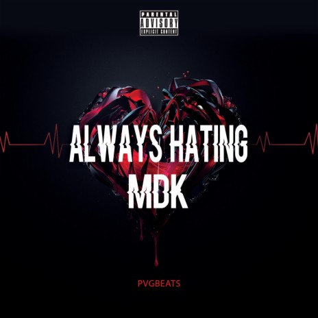 Always Hating | Boomplay Music