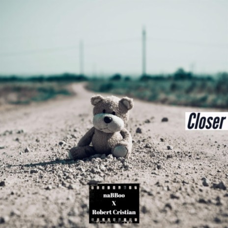 Closer ft. Robert Cristian | Boomplay Music