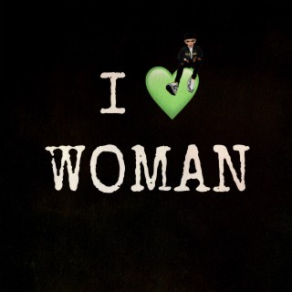 I love woman