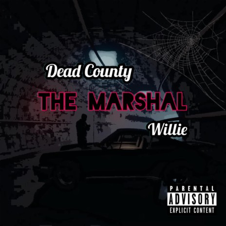 The Marshal ft. Willie