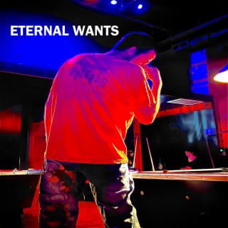 Eternal Wants