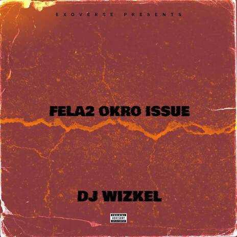 FELA2 OKRO ISSUE | Boomplay Music