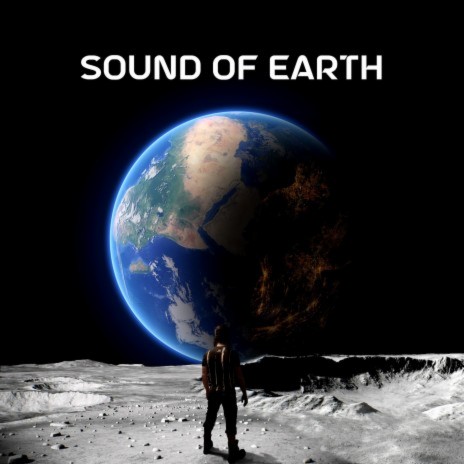 Sound of Earth | Boomplay Music