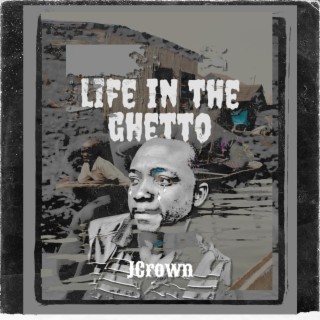 Life in the Ghetto lyrics | Boomplay Music