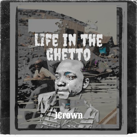 Life in the Ghetto | Boomplay Music