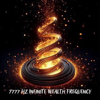 7777 Hz Infinite Wealth Frequency: Manifest Abundance & Prosperity