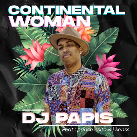 Continental Woman ft. J.Kenss & Prince Osito | Boomplay Music