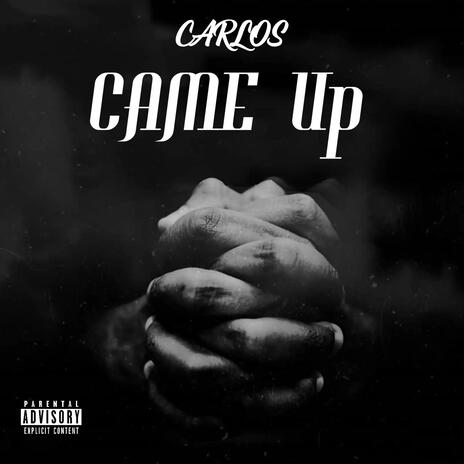 Came Up | Boomplay Music