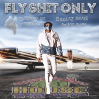 Fly Shit Only