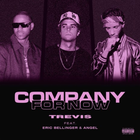 Company For Now (feat. Eric Bellinger & Angel)