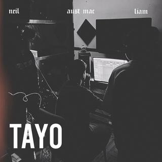 TAYO ft. Neil, Aust Mac & Liam lyrics | Boomplay Music