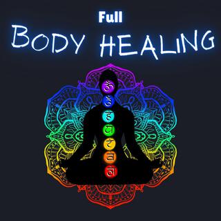 Full Body Healing 7 Chakras