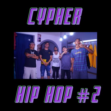 Cypher Hip Hop #2 ft. RADYKL 3H, PATS MX, Reck 3h & Pony D | Boomplay Music