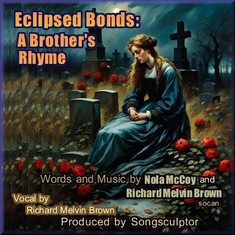 Eclipsed Bonds: A Brother’s Rhyme | Boomplay Music