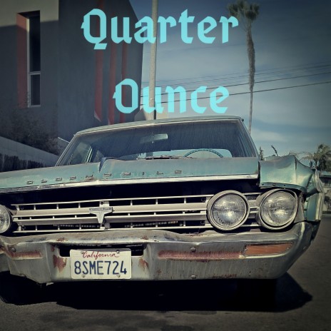 Quarter Ounce