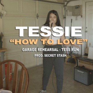 How To Love (Tess Run)