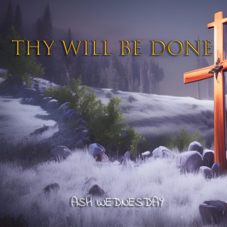 Thy Will Be Done