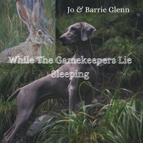 WhileThe Gamekeepers Lie Sleeping