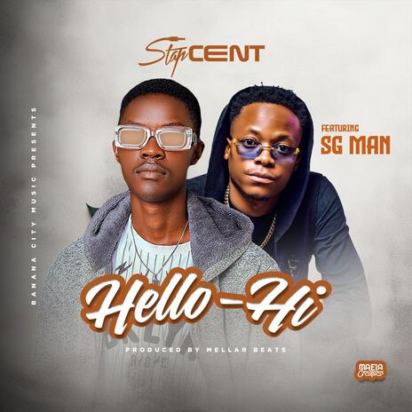 Hello-Hi ft. SG Man | Boomplay Music