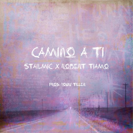 Camino a Ti ft. Robert Tiamo & young tiller | Boomplay Music