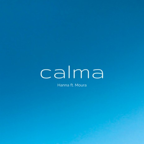 Calma ft. Hanna | Boomplay Music