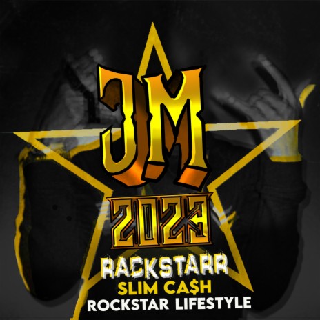Rockstar Lifestyle / JM ft. Slim Ca$h
