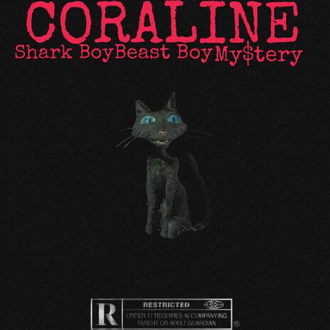 CORALINE ft. Shark Boy & My$tery | Boomplay Music