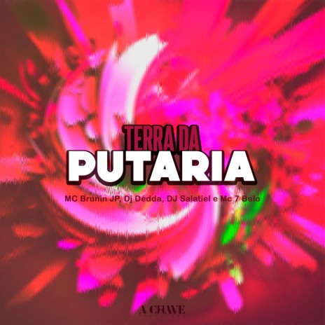 Terra da Putaria (feat. Mc 7 Belo) | Boomplay Music