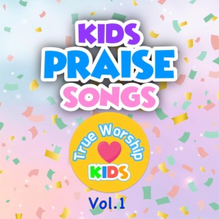 Kids Praise Songs