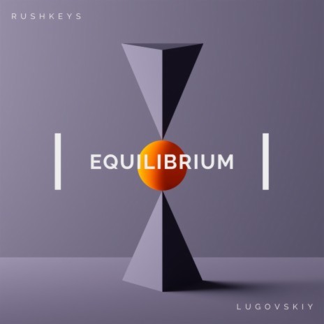 Equilibrium ft. Lugovskiy