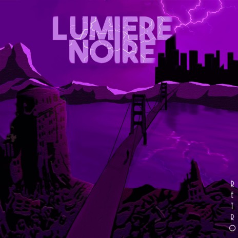 LUMIERE NOIRE | Boomplay Music