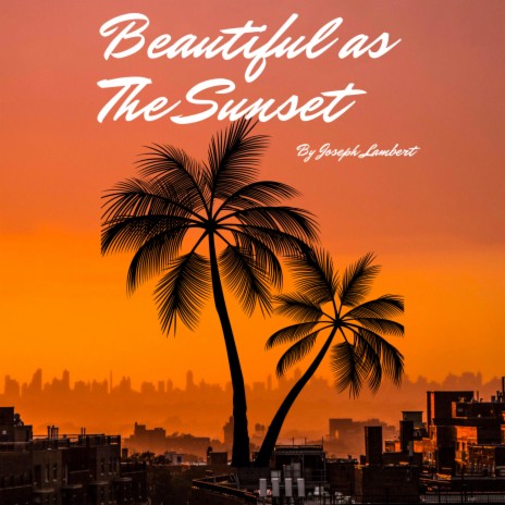 Beautiful As The Sunset | Boomplay Music